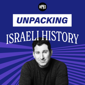 unpacking israeli history podcast cover art